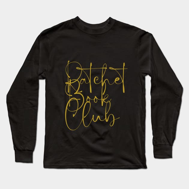 Ratchet Book Club Logo 4 Long Sleeve T-Shirt by Single_Simulcast